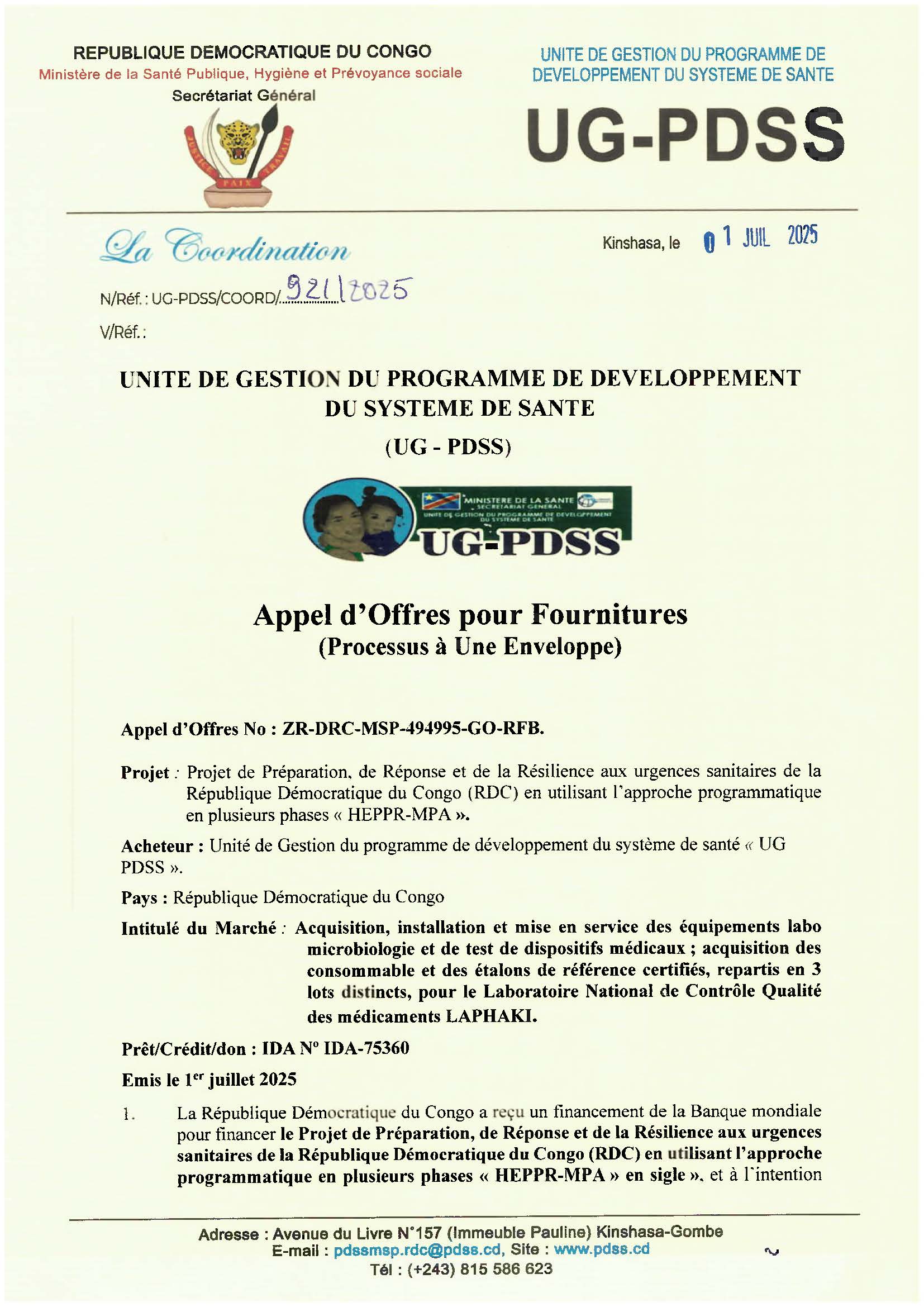 Acquisition, installation et mise en service des équipements Labo microbiologie et de test de dispositifs médicaux ; acquisition des consommable et des étalons de référence certifiés, repartis en 3 lots distincts, pour le Laboratoire National de Contrôle Qualité des Médicaments LAPHAKI
